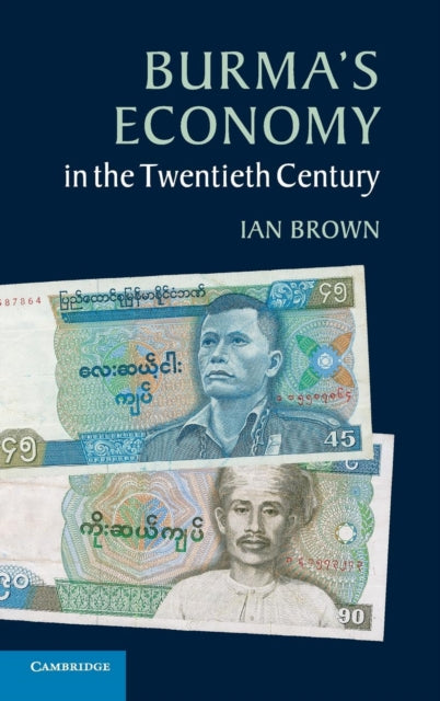 Book cover of: Burma's Economy in the Twentieth Century. By: Ian Brown