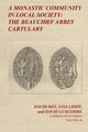 Book cover of: Monastic Community in Local Society: The Beauchief Abbey Cartulary