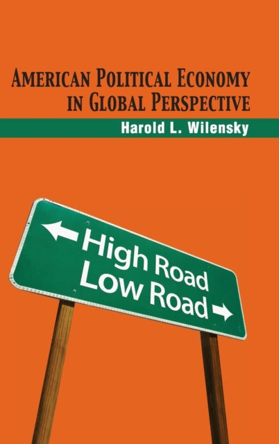 Book cover of: American Political Economy in Global Perspective. By: Harold L. Wilensky
