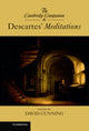 Book cover of: Cambridge Companion to Descartes’ Meditations. By: David Cunning