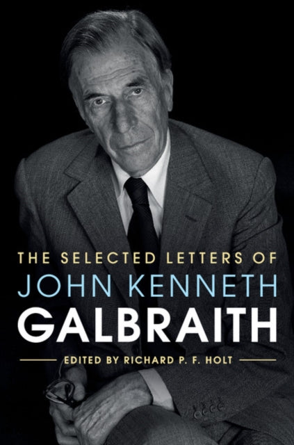 Book cover of: Selected Letters of John Kenneth Galbraith. By: John Kenneth Galbraith