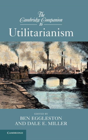 Cambridge Companion to Utilitarianism
