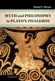 Book cover of: Myth and Philosophy in Plato's Phaedrus. By: Daniel S. Werner