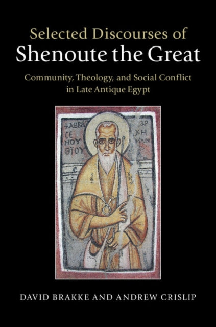 Book cover of: Selected Discourses of Shenoute the Great. By: David Brakke
