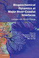 Book cover of: Biogeochemical Dynamics at Major River-Coastal Interfaces. By: Thomas S. Bianchi