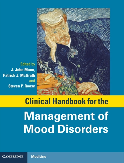 Book cover of: Clinical Handbook for the Management of Mood Disorders. By: J. John Mann