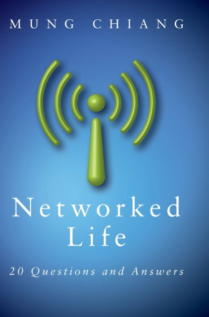 Book cover of: Networked Life. By: Mung Chiang