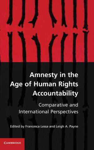 Amnesty in the Age of Human Rights Accountability