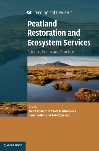 Book cover of: Peatland Restoration and Ecosystem Services. By: Aletta Bonn