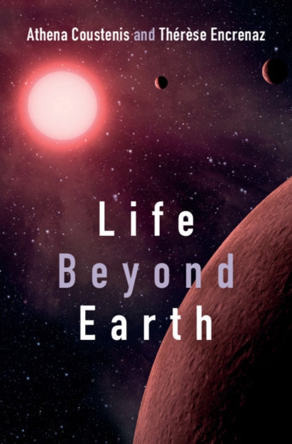 Book cover of: Life beyond Earth. By: Athena Coustenis