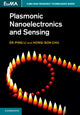 Book cover of: Plasmonic Nanoelectronics and Sensing