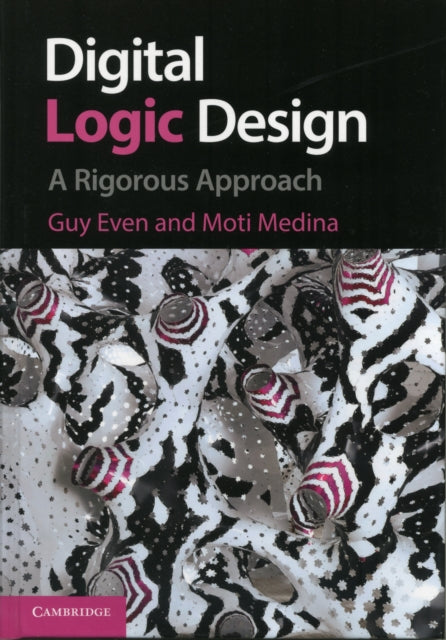 Book cover of: Digital Logic Design. By: Guy Even