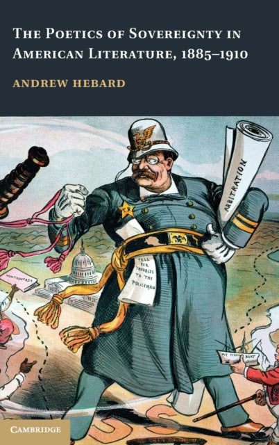 Book cover of: Poetics of Sovereignty in American Literature, 1885–1910. By: Andrew Hebard