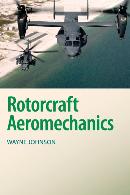 Book cover of: Rotorcraft Aeromechanics