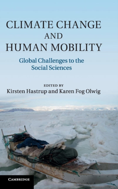 Book cover of: Climate Change and Human Mobility. By: Kirsten Hastrup