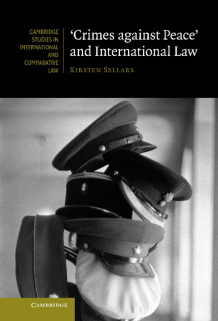 Book cover of: 'Crimes against Peace' and International Law