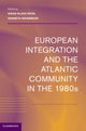Book cover of: European Integration and the Atlantic Community in the 1980s