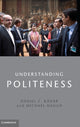 Book cover of: Understanding Politeness. By: Dániel Z. Kádár