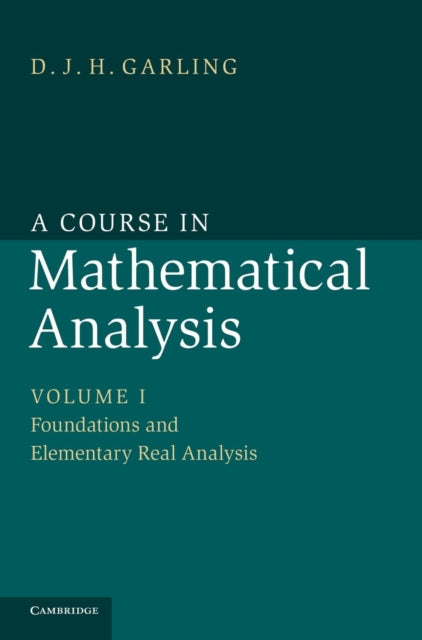 Book cover of: Course in Mathematical Analysis. By: D. J. H. Garling