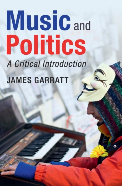 Book cover of: Music and Politics. By: James Garratt