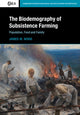 Book cover of: Biodemography of Subsistence Farming. By: Wood, James