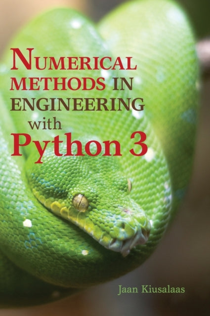 Book cover of: Numerical Methods in Engineering with Python 3. By: Jaan Kiusalaas