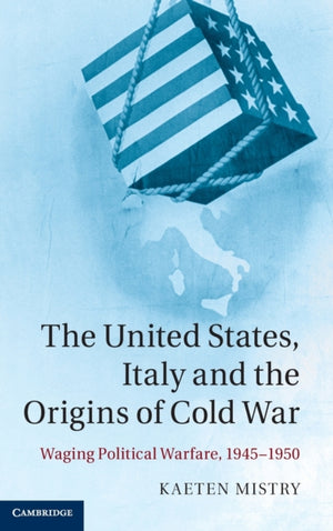 United States, Italy and the Origins of Cold War