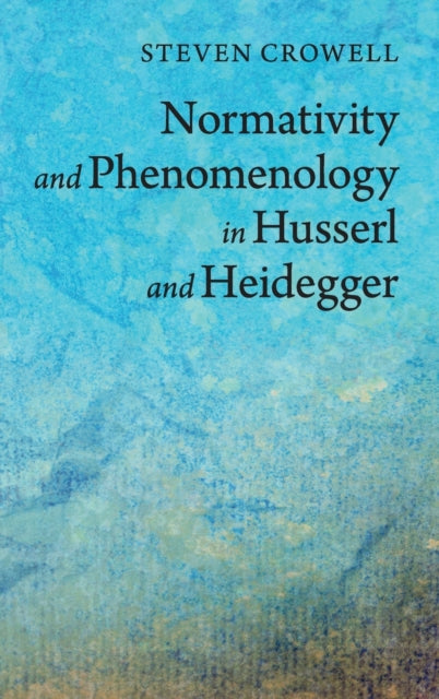 Book cover of: Normativity and Phenomenology in Husserl and Heidegger