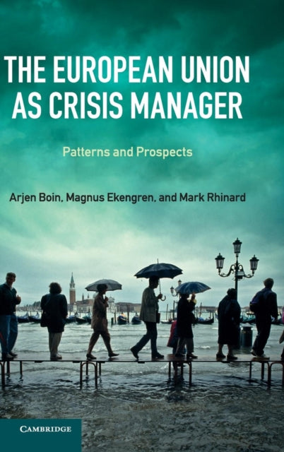 Book cover of: European Union as Crisis Manager. By: Arjen Boin