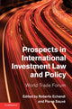 Book cover of: Prospects in International Investment Law and Policy