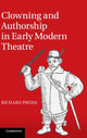 Book cover of: Clowning and Authorship in Early Modern Theatre. By: Richard Preiss