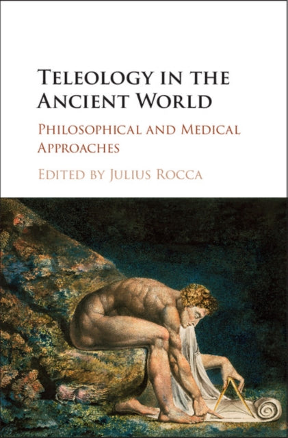 Book cover of: Teleology in the Ancient World. By: Julius Rocca