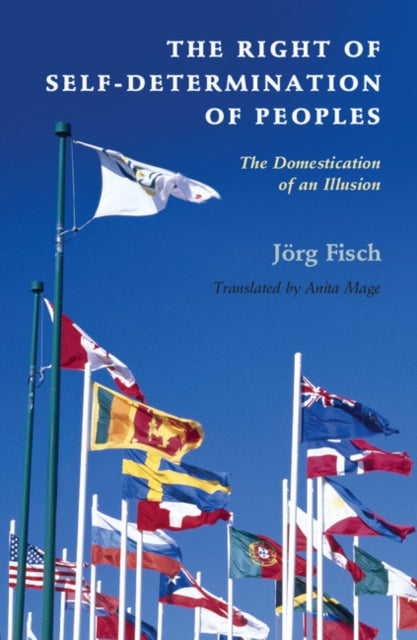 Book cover of: Right of Self-Determination of Peoples. By: Jörg Fisch