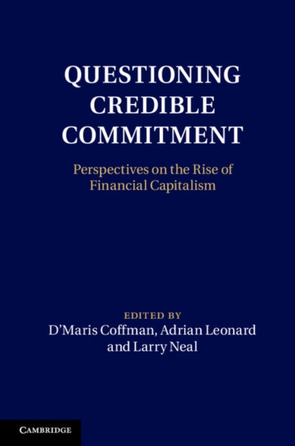 Book cover of: Questioning Credible Commitment. By: D'Maris Coffman