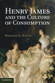 Book cover of: Henry James and the Culture of Consumption. By: Miranda El-Rayess
