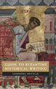 Book cover of: Guide to Byzantine Historical Writing. By: Leonora Neville