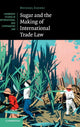 Book cover of: Sugar and the Making of International Trade Law. By: Michael Fakhri