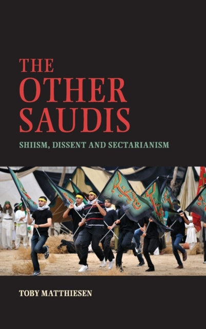 Book cover of: Other Saudis. By: Toby Matthiesen