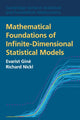 Book cover of: Mathematical Foundations of Infinite-Dimensional Statistical Models. By: Evarist Giné