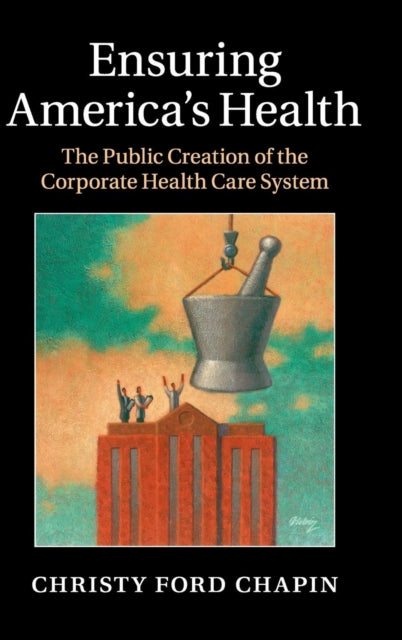 Book cover of: Ensuring America's Health. By: Christy Ford Chapin