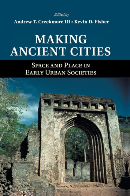 Book cover of: Making Ancient Cities