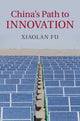 Book cover of: China's Path to Innovation. By: Xiaolan Fu