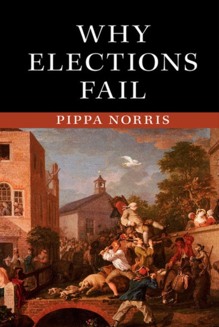 Book cover of: Why Elections Fail. By: Pippa Norris