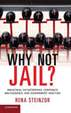 Book cover of: Why Not Jail?. By: Rena Steinzor