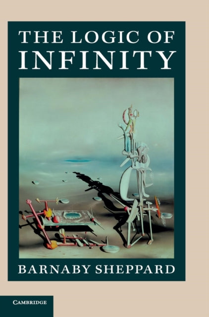 Book cover of: Logic of Infinity. By: Barnaby Sheppard