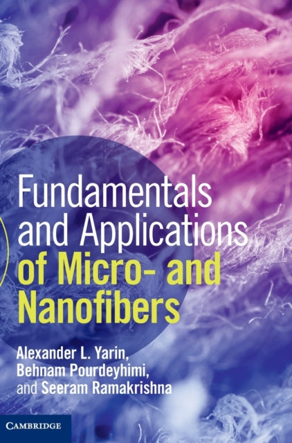 Book cover of: Fundamentals and Applications of Micro- and Nanofibers