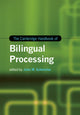 Book cover of: Cambridge Handbook of Bilingual Processing. By: John W. Schwieter
