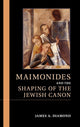 Book cover of: Maimonides and the Shaping of the Jewish Canon. By: James A. Diamond