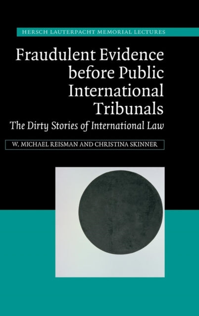 Book cover of: Fraudulent Evidence Before Public International Tribunals