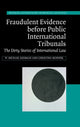 Book cover of: Fraudulent Evidence Before Public International Tribunals